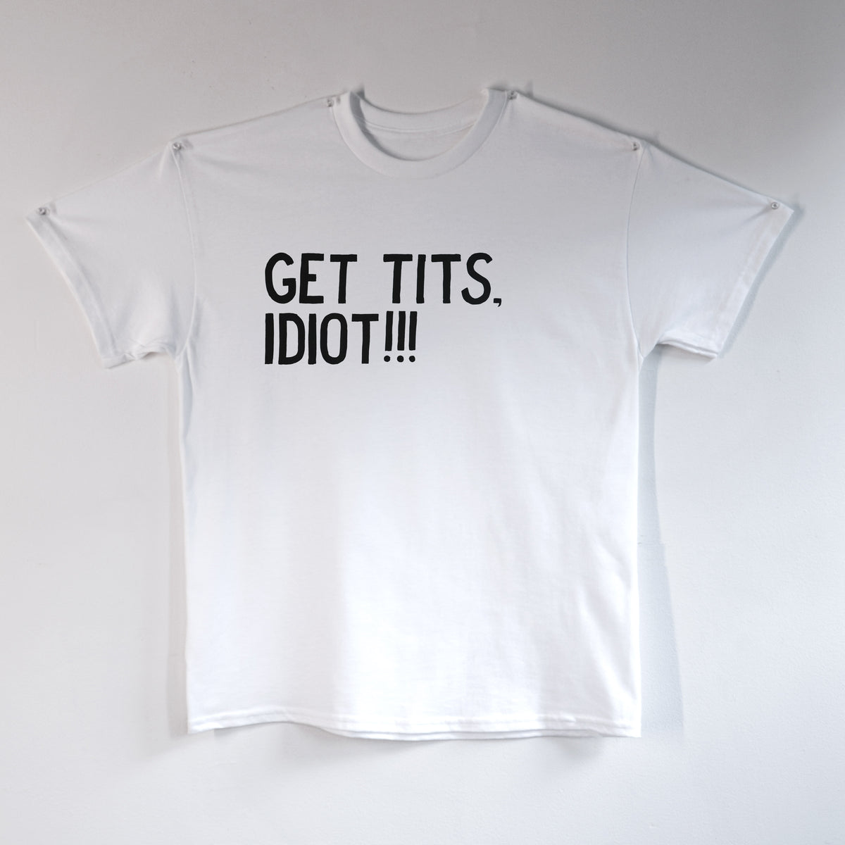 Get Tits, Idiot!