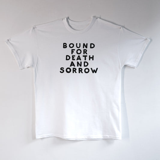 Bound For Death And Sorrow