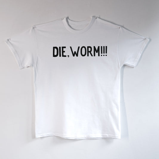 Die, Worm!!!