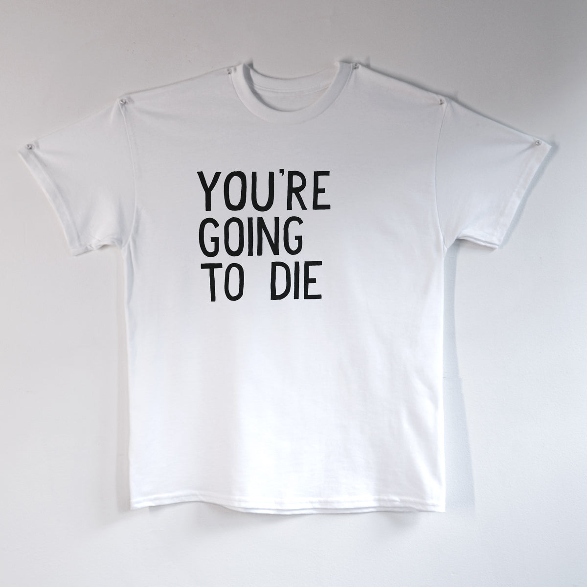 You're Going To Die